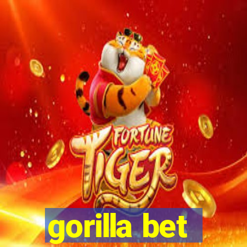 gorilla bet